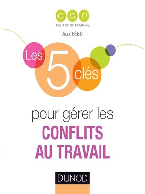 cover image of Les 5 clés pour gérer les conflits au travail